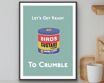 Let's Get Ready To Crumble Wall Art |Kitchen Wall Art | Kitchen Print | Kitchen Signs | Kitchen Quote Print | Custard Print | Crumble Print