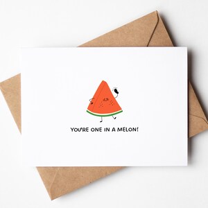 You’re One in a Melon – Cute Funny Fruit Pun Card, Summer Appreciation or Love Note, Printable Greeting Card, Instant Download