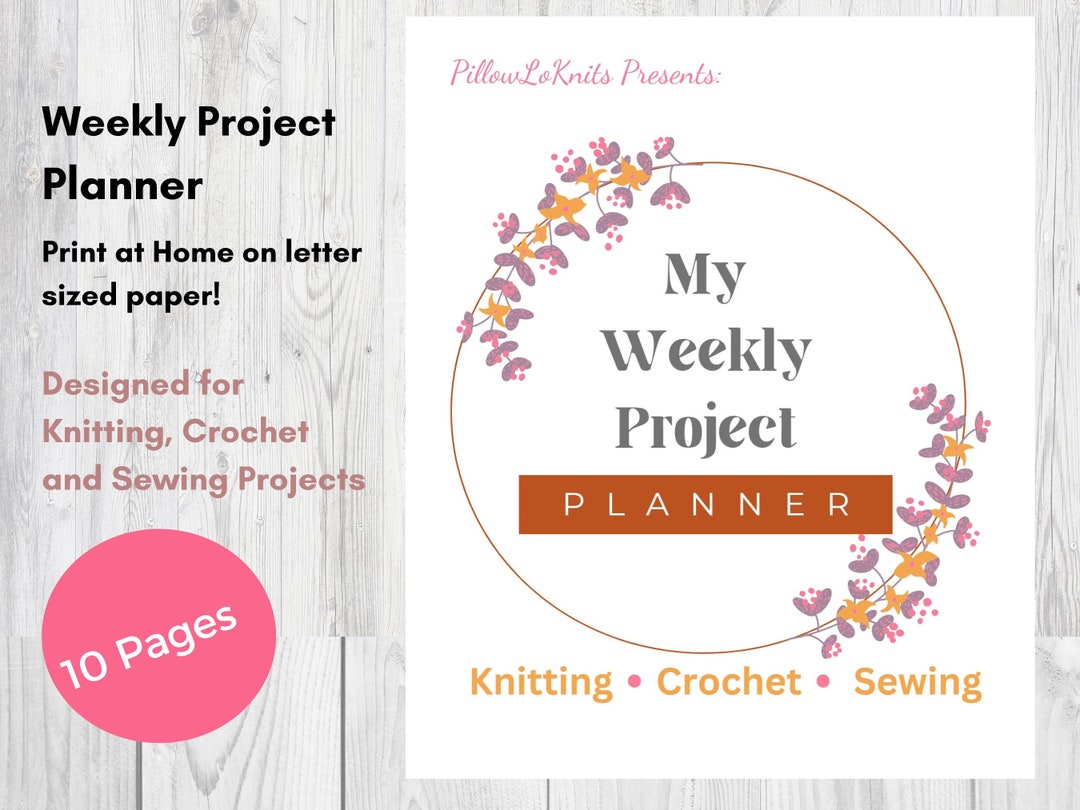 Printable Weekly Project Planner for Knitting, Crochet, or Sewing ...
