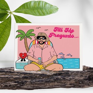Bad Bunny card / Titi Me Pregunto / Anniversary / Birthday / Bad Bunny Spanish Card / Un Verano Sin Ti / Custom A2 printed blank card
