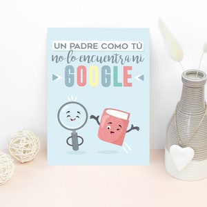 Un Padre Como Tu No Lo Encuentra Google / Tarjeta para el / para mi papa / Feliz dia del padre / Custom A2 printed blank card