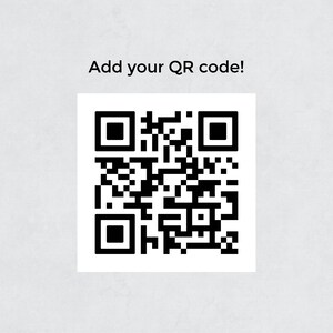 May include: A black and white QR code on a white background. The text "Add your QR code!" is above the code. The QR code is a square made up of smaller black and white squares.