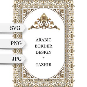 May include: A rectangular frame featuring an intricate Arabic border design in shades of gold, brown, and cream. The centre contains the text SVG, PNG, JPG, ARABIC BORDER DESIGN, and TAZHIB. The design includes symmetrical floral motifs.