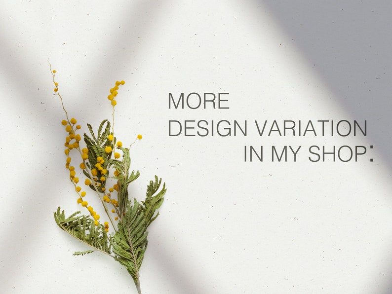 May include: A sprig of mimosa with yellow flowers and green leaves against a white background. The text "MORE DESIGN VARIATION IN MY SHOP:" is written below the sprig.