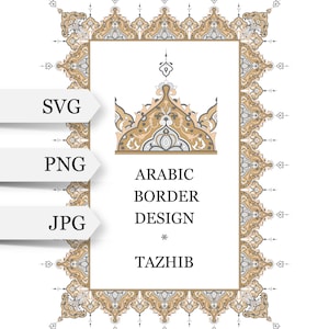Puede incluir: Un diseño de borde árabe rectangular y ornamentado con una combinación de colores crema y dorado. El diseño presenta intrincados patrones florales y geométricos. El texto "ARABIC BORDER DESIGN * TAZHIB" está centrado dentro del borde, con etiquetas "SVG", "PNG" y "JPG" a la izquierda.