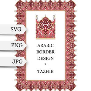 Può includere: Un ornato design di bordo arabo con un motivo floreale rosso e oro. Il design include il testo "ARABIC BORDER DESIGN * TAZHIB" e le etichette del tipo di file "SVG", "PNG" e "JPG".