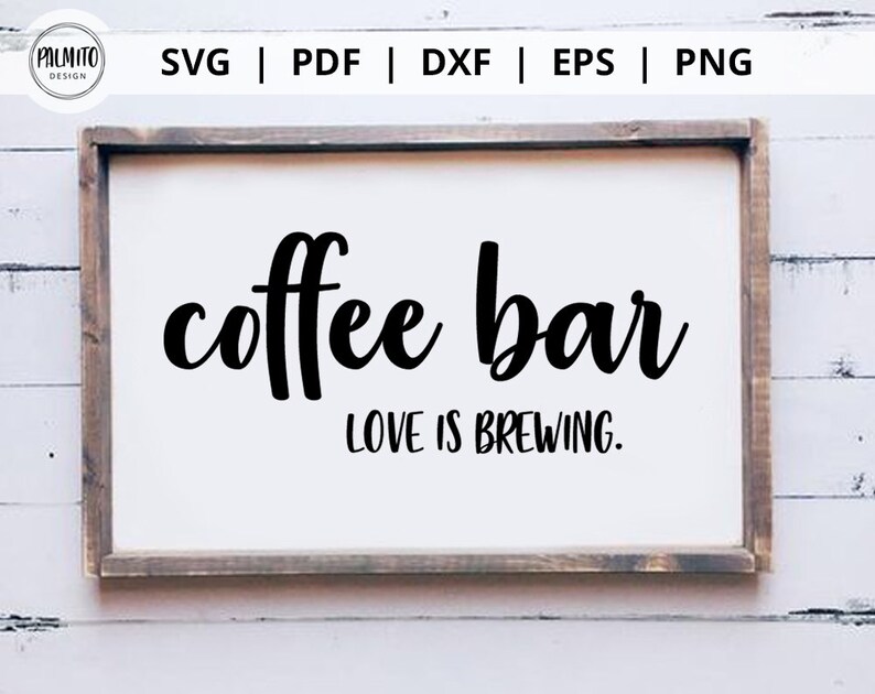 Download Coffee Bar Sign Svg Kitchen Cut File Farmhouse Cut File Coffee Svg Clip Art Art Collectibles