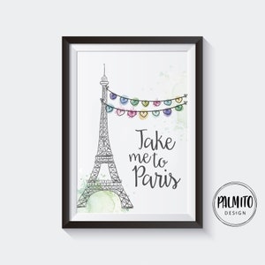 Llévame a París arte de pared imprimible, arte de pared imprimible del día de San Valentín, arte digital de regalo del día de San Valentín, arte de pared de viaje, impresión de la torre eiffel