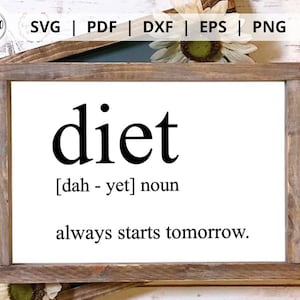Diet definition svg file, cut files, funny kitchen signs