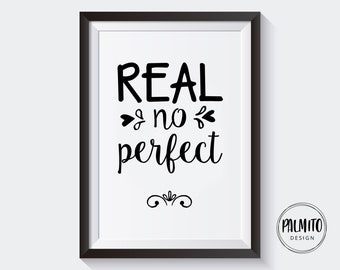 Real no perfect quote printable wall art, digital print instant download, Inspirational saying, Black and white phrase poster