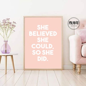 She belived she could so she did, printable art, PINK printable art, room decor wall art, pink quote print, living printable wall art