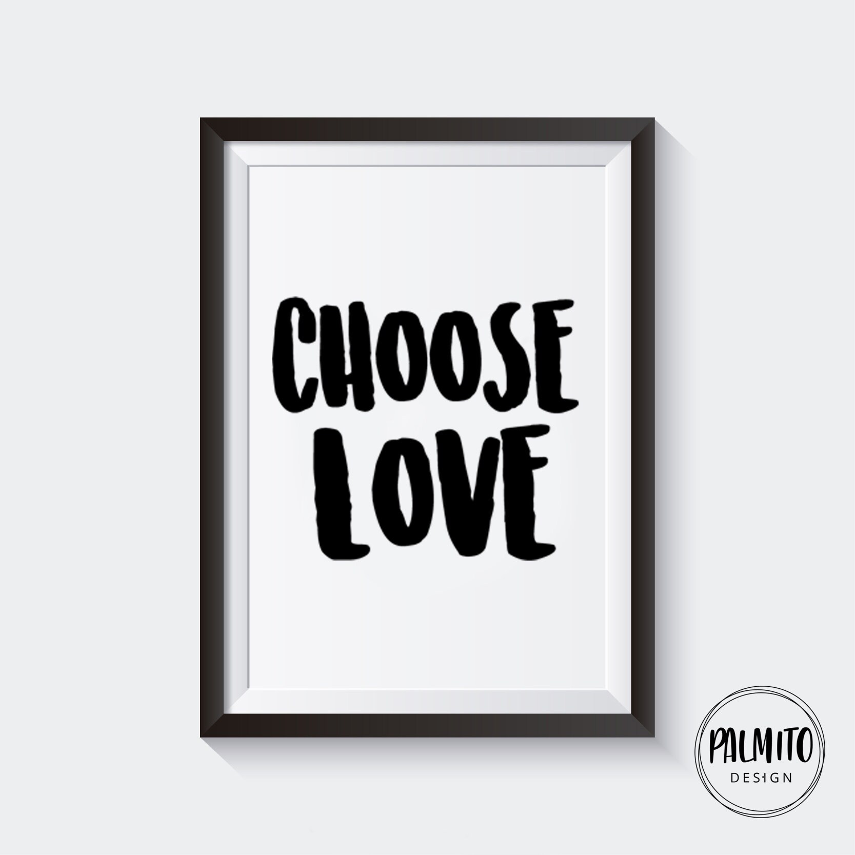 Choose Love Digital Print Love Wall Art Love Prints Digital - Etsy