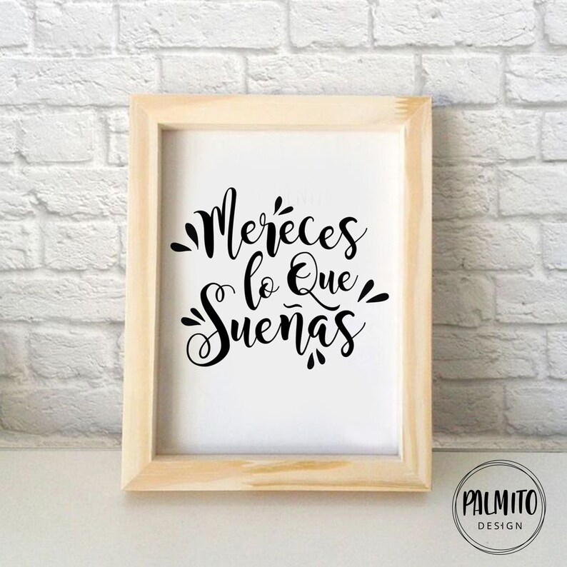 Mereces lo que sueñas printable wall art digital print | Etsy
