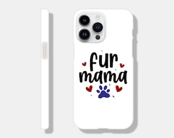 Fur Mama Phone case