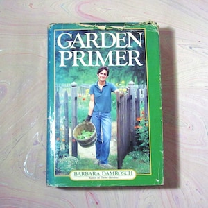 The Garden Primer by Barbara Damrosch Published in 1988 by Workman Pulishing NY Illustrated by Ray Maher & Carol Bolt Vintage Gardening Book