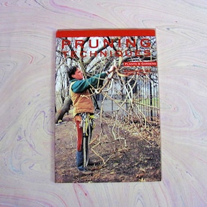 Pruning Techniques Published by the Brooklyn Botanic Garden Inc. 1991 Garden Reference Book