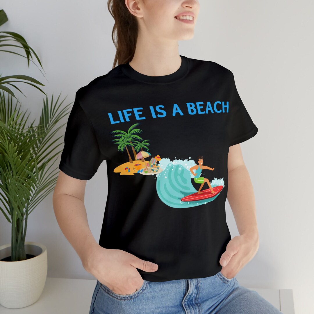 Life is a Beach Shirt Beach Tshirt Summer Shirt Beachwear Etsy