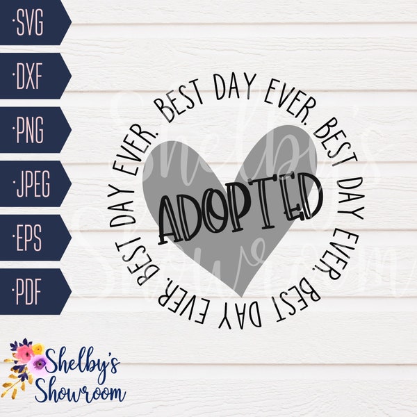 Adoption SVG, Adoption Day, Gotcha Day, Best Day Ever, Peace Out Foster Care, Finally Adopted, Cut File, DXF, Png