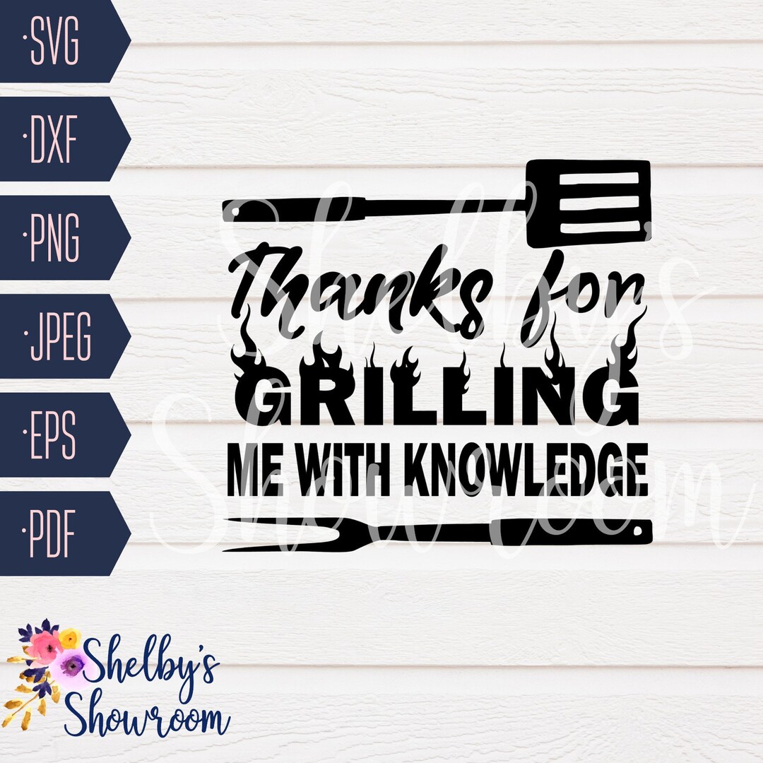 Thanks for Grilling Me With Knowledge SVG, One Smart Cookie, SVG Cut