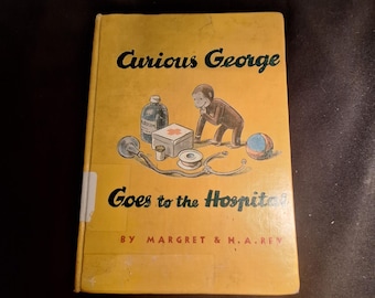 Vintage Children's Book: "Curious George Goes to the Hospital" by Rey's, HC 1966