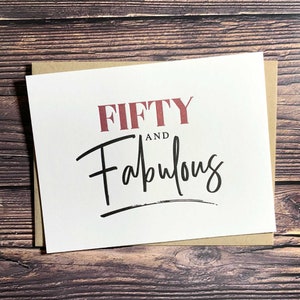 50 and Fabulous. 50th Birthday Card for Women. Birthday Card for friend. 50th Birthday Gift for women. Handmade Fiftieth Birthday Card.
