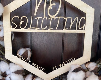 No Soliciting, funny no soliciting, sign,custom no soliciting, don’t make it weird, Don’t knock, go away,don’t ring doorbell,social distance