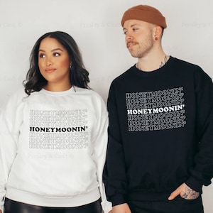 Honeymoon Sweatshirt Couples Sweatshirts Just Married Shirts Bride Crewneck His And Hers Shirts Matching Hoodies Winter Honeymoon Gifts