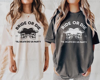 Custom Bride or Die Shirt Ride or Die Shirts Halloween Bachelorette Shirts Til Death Do Us Party Oversized Spooky Shirt Bach Logo Merch Tee