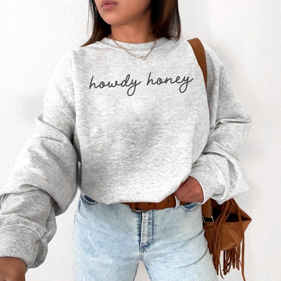 Howdy Honey Crewneck Simple Design Sweatshirt Southern Girl | Etsy