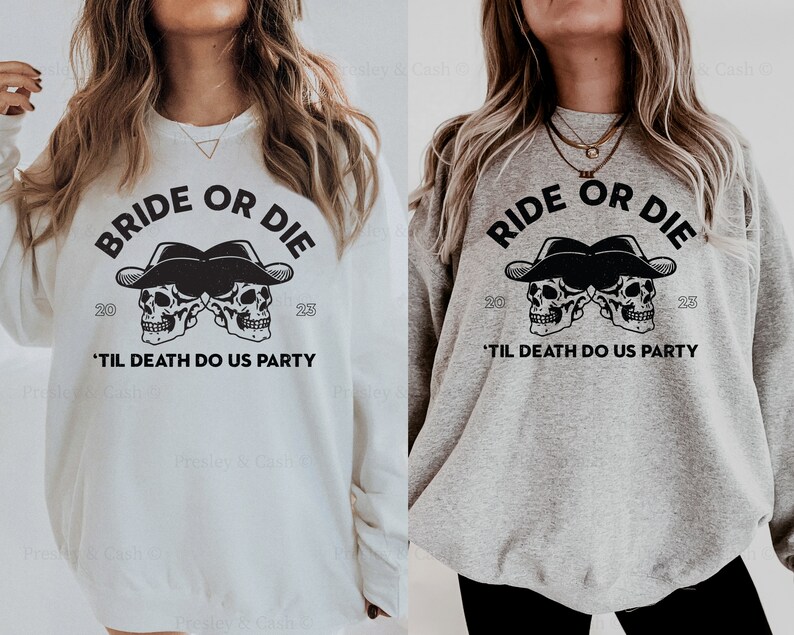 Peut inclure: Deux sweats gris avec un motif de cr&acirc;ne et d'os crois&eacute;s et le texte "Bride or Die" et "Ride or Die" avec le texte "'Til Death Do Us Party" en dessous.
