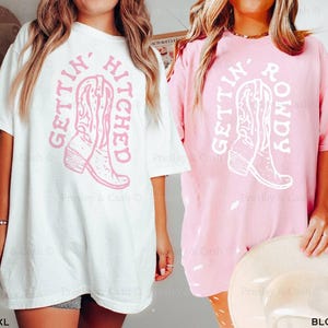Getting Hitched Getting Rowdy Shirts Nashville Bachelorette Shirts Cowgirl Bachelorette Shirts Western TShirt Dress Comfort Colors Bach Tees