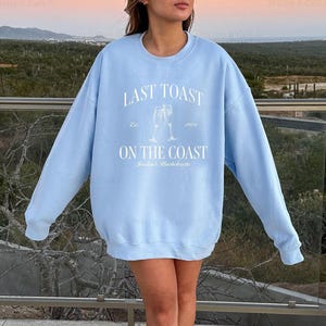 Bachelorette Party Sweatshirt Last Toast On The Coast Theme Beach Bachelorette Crewnecks Seashells And Wedding Bells Trendy Customized Merch