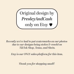 May include: Cream-colored background with text. A black and white rounded rectangle contains the words "Original design by PresleyAndCash only on Etsy". Below, text explains watermarks are used due to design theft.
