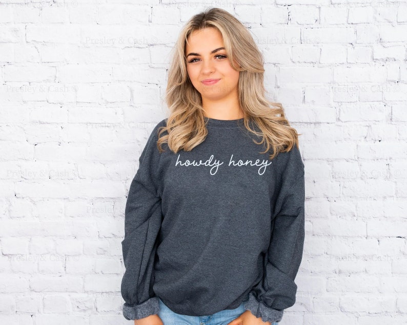 Howdy Honey Crewneck Simple Design Sweatshirt Southern Girl Shirt Western Style Jumper Howdy Y'all Shirt Cowgirl Gift Oversized Sweatshirt imagem 7