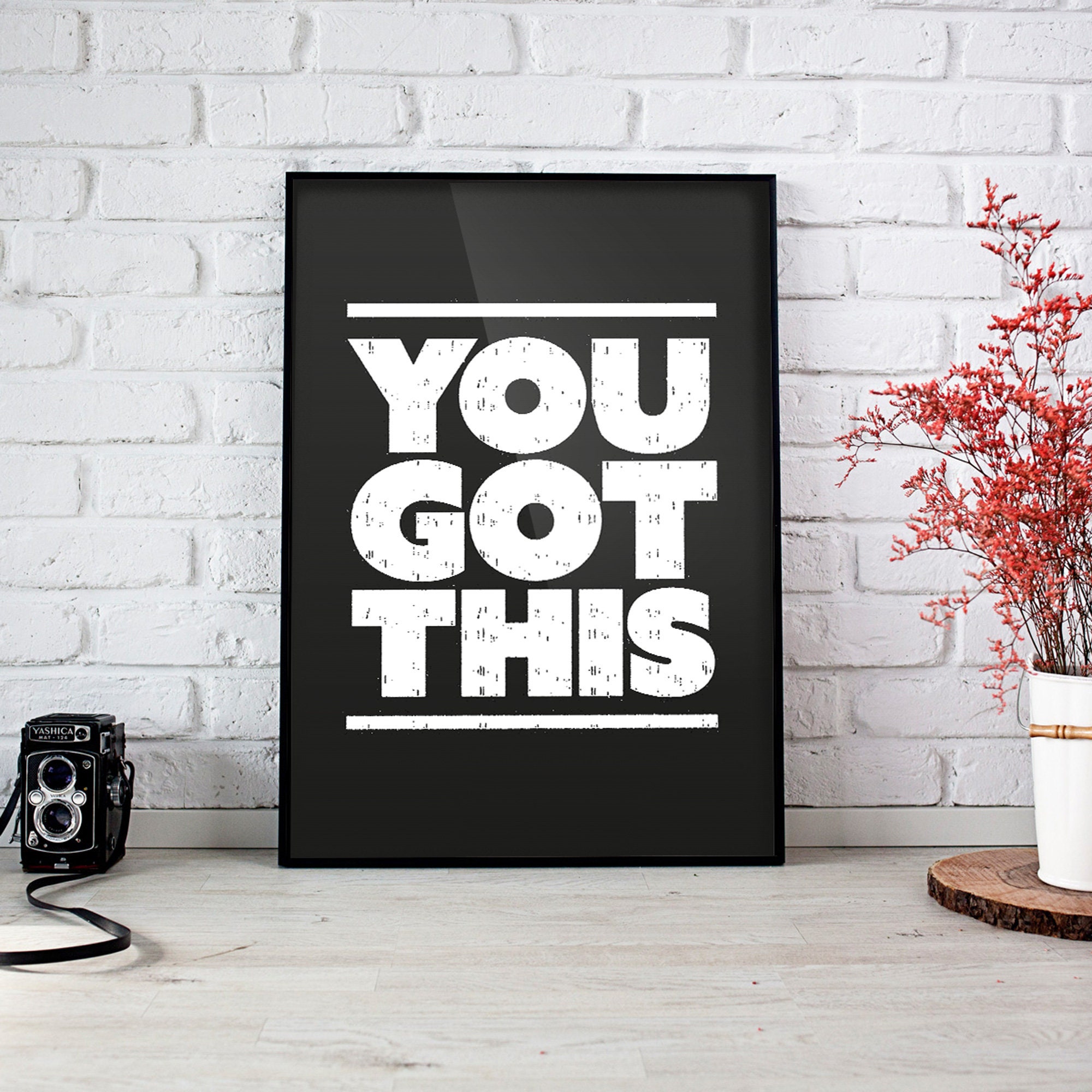 You Got This print - Black or White – This Little Street