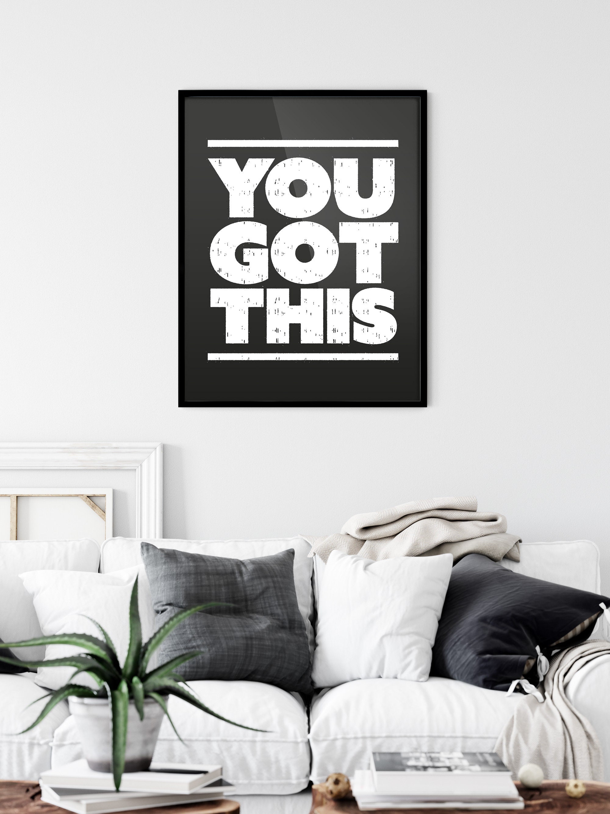 You Got This print - Black or White – This Little Street