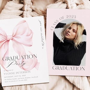May include: A pink and white graduation party invitation with a pink bow and the text "You are invited to a Graduation Party" and the text "Class of 2025" in a pink arch.