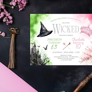 May include: A green and pink invitation with a witch's hat and a crown. The text reads "Double the magic, double the fun. Wicked. Good for you to celebrate. Madison turning 13. Charlotte turning 10. Saturday 19th April, 2 PM. Madison's Home. Enchanted Forest Lane, 123 Winckland. RSVP by 2nd July to Helen. 123 456 7090."