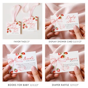 May include: A collection of baby shower stationery featuring a strawberry and bow design. Includes favor tags, display cards, and cards for books and diaper raffle. The favor tags are 2 inches, and the cards are 3.5 x 2.5 inches.