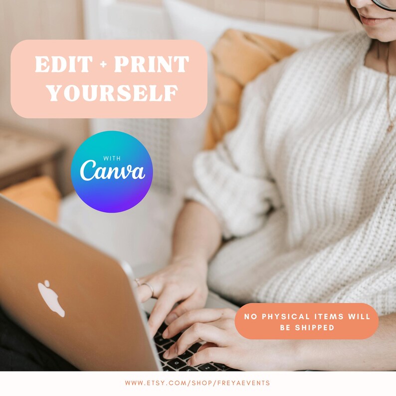 May include: A digital illustration of a laptop computer with the text "EDIT + PRINT YOURSELF" in a pink rectangle and "WITH Canva" in a blue circle. The text "NO PHYSICAL ITEMS WILL BE SHIPPED" is in a peach rectangle. The image is a digital download.
