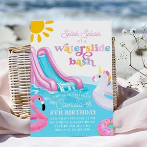 May include: A party invitation with a waterslide theme. The invitation features a pink waterslide, a yellow sun, and inflatable pool toys. Text on the invitation reads "Splish Splash it's a waterslide bash" and details for a 5th birthday party.