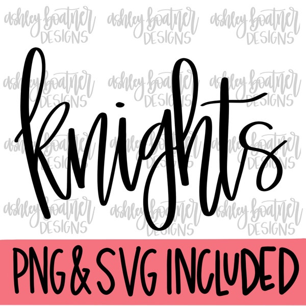 Knights Mascot Hand Lettered Design PNG SVG | Football | Mascot SVG Digital Download