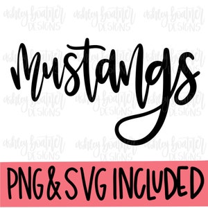 May include: Black and white digital design of the word "Mustangs" in a handwritten font. The text is on a white background with a pink banner at the bottom that says "PNG & SVG INCLUDED".