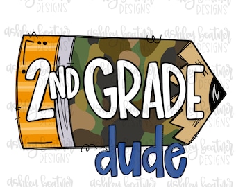 2nd Grade Dude | School Pencil Camo Sublimation PNG | Ręcznie rysowany projekt | Nauczyciel | Pobieranie cyfrowe | Chłopiec z powrotem do szkoły | Druga klasa