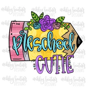 Cutie preescolar / Sublimación floral de lápiz escolar PNG / Diseño dibujado a mano / Maestro / Descarga digital / Regreso a la escuela