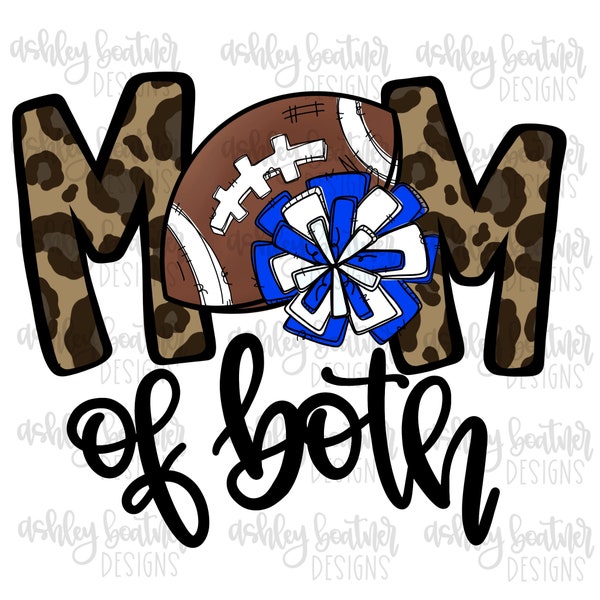 Mom of Both Football and Cheer Leopard Print Sublimation Design | Hand Drawn PNG | Digital Download | Sports PNG | Royal Blue and White