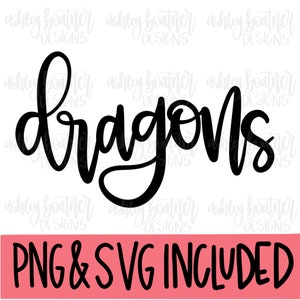 May include: Black and white digital design of the word "dragons" in a handwritten font. The text is on a white background. The text "PNG & SVG INCLUDED" is in black on a pink background.