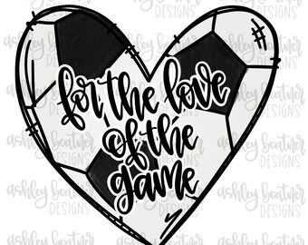 Por amor al juego Soccer Heart Sublimation Design / Hand Drawn PNG / Digital Download / Digital Artwork / Sports PNG