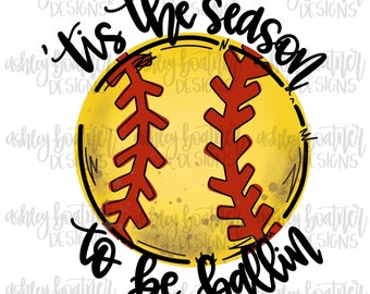 Softball Sublimation Design / Tis the Season to Be Ballin / Hand Drawn PNG / Digital Download / Digital Artwork / Sports PNG
