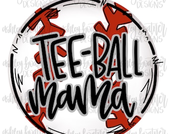 Tee-Ball Mama Sublimation Design | Hand Drawn PNG | Digital Download | Digital Artwork | Sports PNG